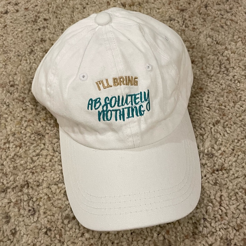I’ll Bring Absolutely Nothing dad hat